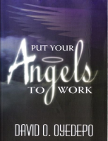 David O Oyedepo - PUT YOUR ANGELS TO WORK.pdf - dirzon